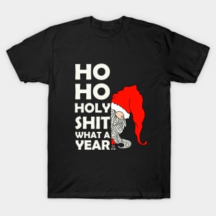 Ho Ho Holy SHit What a YEar 2020 T-Shirt